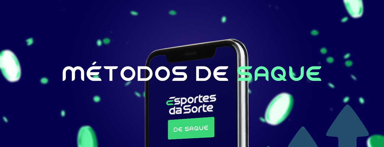 Retirar fundos para o Esportes Da Sorte é rápido e fácil.